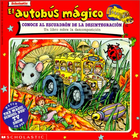 Book cover for Autobus Magico Conoce Al Escuadron de La Descomposicion (Magic School Bus Meets