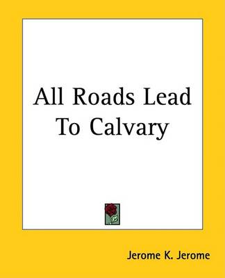 Book cover for All Roads Lead to Calvary