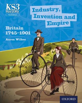 Book cover for Industry, Invention and Empire: Britain 1745-1901 Student Book