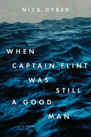 Cover of When Captain Flint Was Still a Good Man