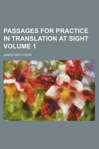 Cover of Passages for Practice in Translation at Sight Volume 1