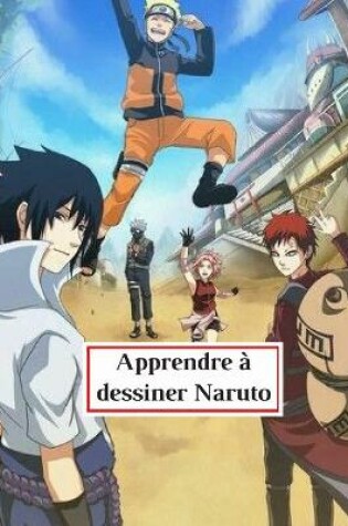 Cover of Apprendre a dessiner Naruto