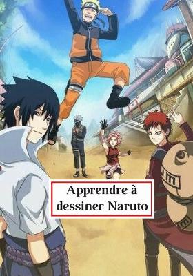 Book cover for Apprendre a dessiner Naruto