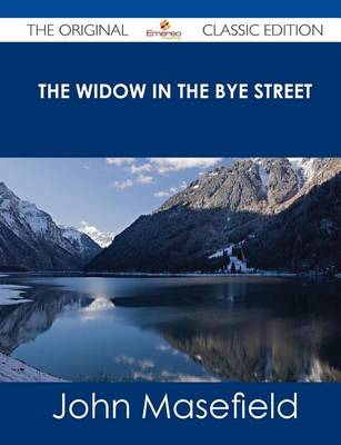 Book cover for The Widow in the Bye Street - The Original Classic Edition