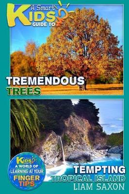 Book cover for A Smart Kids Guide to Tremendous Trees and Tempting Tropical Islands