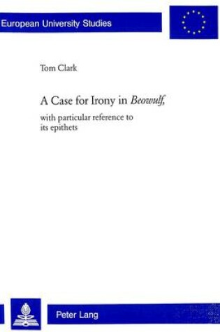 Cover of A Case for Irony in Beowulf