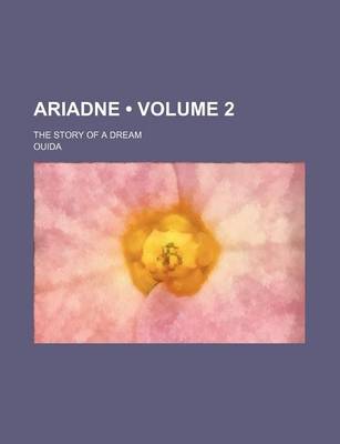 Book cover for Ariadne (Volume 2); The Story of a Dream