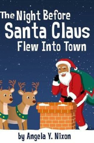 Cover of The Night Before Santa Claus Flew Into Town