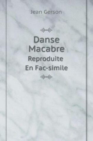 Cover of Danse Macabre Reproduite En Fac-simile