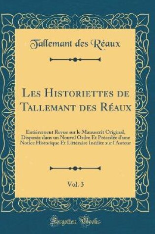 Cover of Les Historiettes de Tallemant Des Reaux, Vol. 3