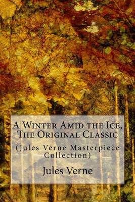 Book cover for A Winter Amid the Ice, the Original Classic