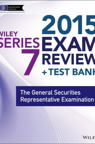 Cover of Wiley Series 7 Exam Review 2015 + Test Bank