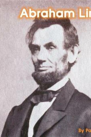 Cover of Abraham Lincoln (Welcome Books: Real People)