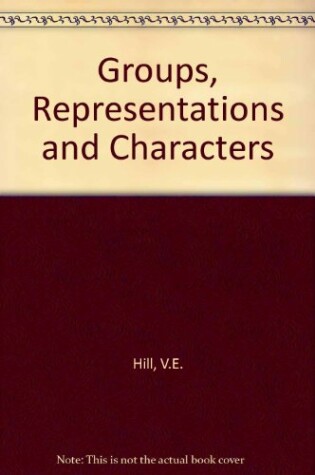 Cover of Groups, Representations and Characters