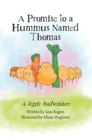 Cover of A Promise to a Hummus Named Thomas