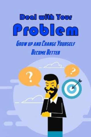 Cover of Deal with Your Problem
