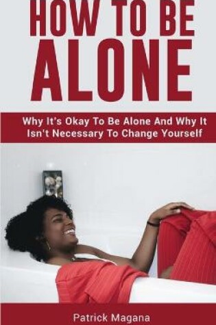 Cover of How To Be Alone