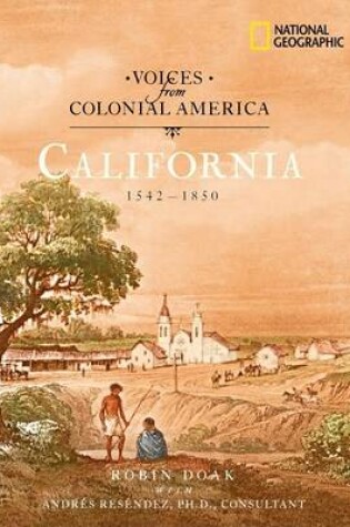 Cover of Voices from Colonial America: California 1542-1850 (Direct Mail Edition)