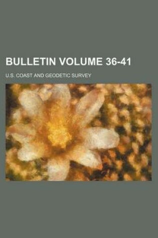 Cover of Bulletin Volume 36-41