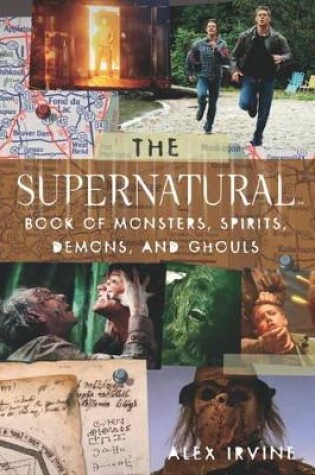 Cover of Supernatural Book of Monsters, Demons, Spirits and Ghouls