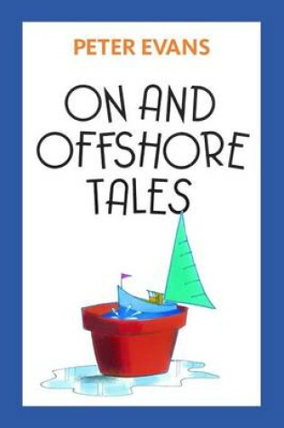 Cover of On and Offshore Tales