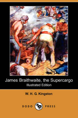 Book cover for James Braithwaite, the Supercargo(Dodo Press)