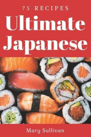 Cover of 75 Ultimate Japanese Recipes