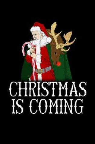 Cover of Christmas Is Coming