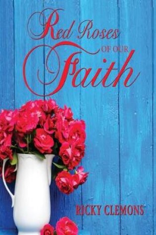 Cover of Red Roses of Our Faith