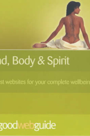 Cover of The Good Web Guide to Mind, Body, Spirit