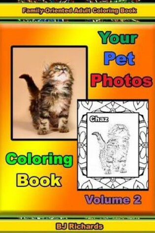 Cover of Your Pet Photos Coloring Book Volume 2