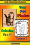 Book cover for Your Pet Photos Coloring Book Volume 2