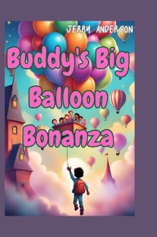 Cover of Buddy's Big Balloons Bonanza