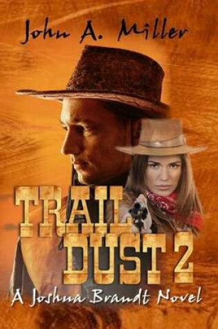 Cover of Trail Dust 2 {A Joshua Brandt Novel}