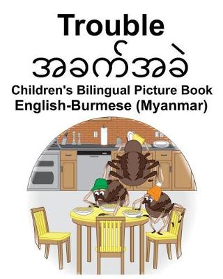 Book cover for English-Burmese (Myanmar) Trouble Children's Bilingual Picture Book