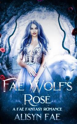 Book cover for Fae Wolf's Rose