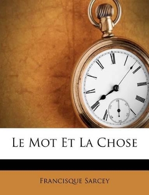 Book cover for Le Mot Et La Chose