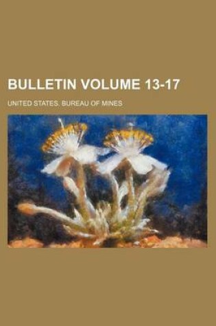 Cover of Bulletin Volume 13-17