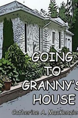 Cover of Going to Granny's House