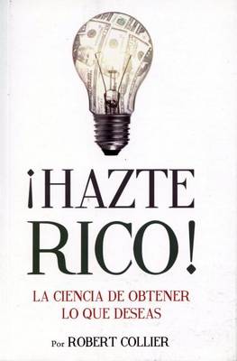 Book cover for Hazte Rico-Ciencia de Obtener Lo Que Quieres