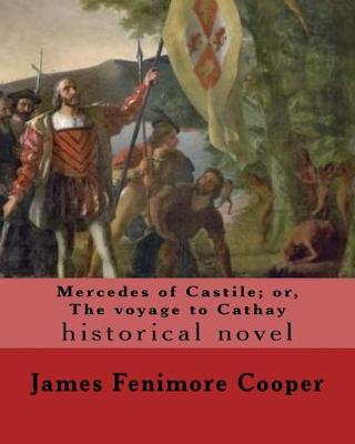 Book cover for Mercedes of Castile; or, The voyage to Cathay. By