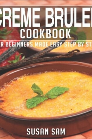 Cover of Creme Brulee Cookbook