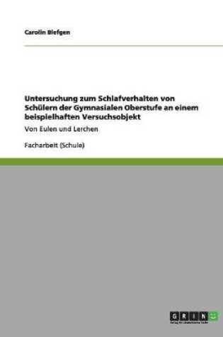 Cover of Untersuchung zum Schlafverhalten von Schulern der Gymnasialen Oberstufe an einem beispielhaften Versuchsobjekt