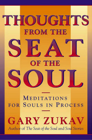 Cover of Thoughts from the Seat of the Soul