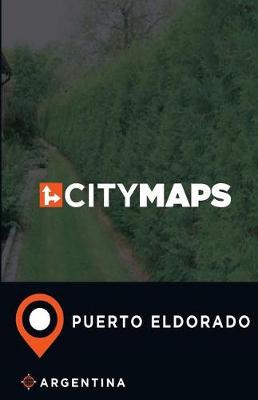 Book cover for City Maps Puerto Eldorado Argentina