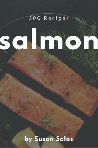 Cover of 500 Salmon Recipes