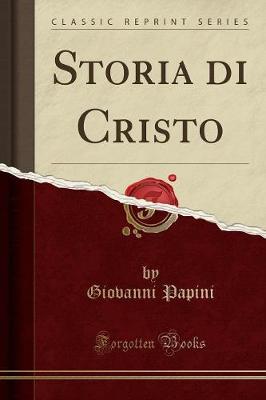 Book cover for Storia Di Cristo (Classic Reprint)