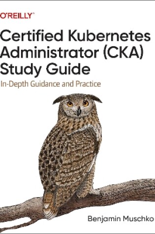 Cover of Certified Kubernetes Administrator (CKA) Study Guide