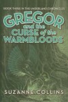 Book cover for Gregor and the Curse of the Warmbloods