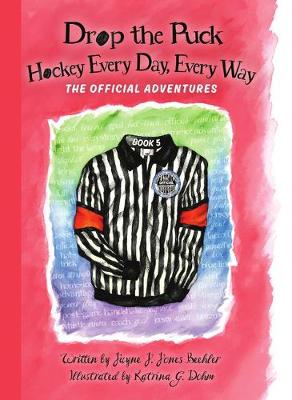 Book cover for Drop the Puck: Hockey Every Day, Every Way